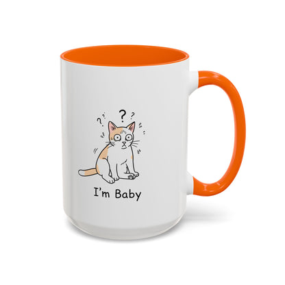 I'm Baby Cat Mug Funny Cat Coffee Mug | Cat Lover Gift