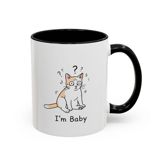 I'm Baby Cat Mug Funny Cat Coffee Mug | Cat Lover Gift