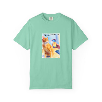Stop, I Look Better in Real Life Funny Cat T-Shirt | Cat Lover Tee