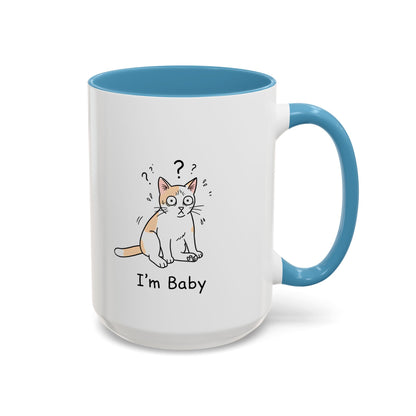 I'm Baby Cat Mug Funny Cat Coffee Mug | Cat Lover Gift