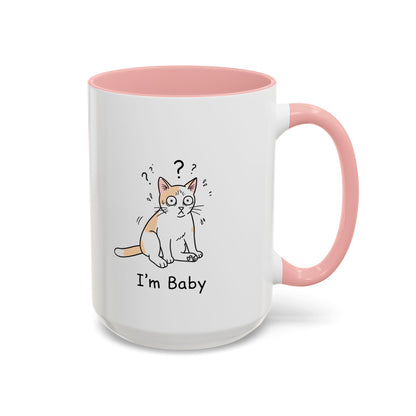 I'm Baby Cat Mug Funny Cat Coffee Mug | Cat Lover Gift