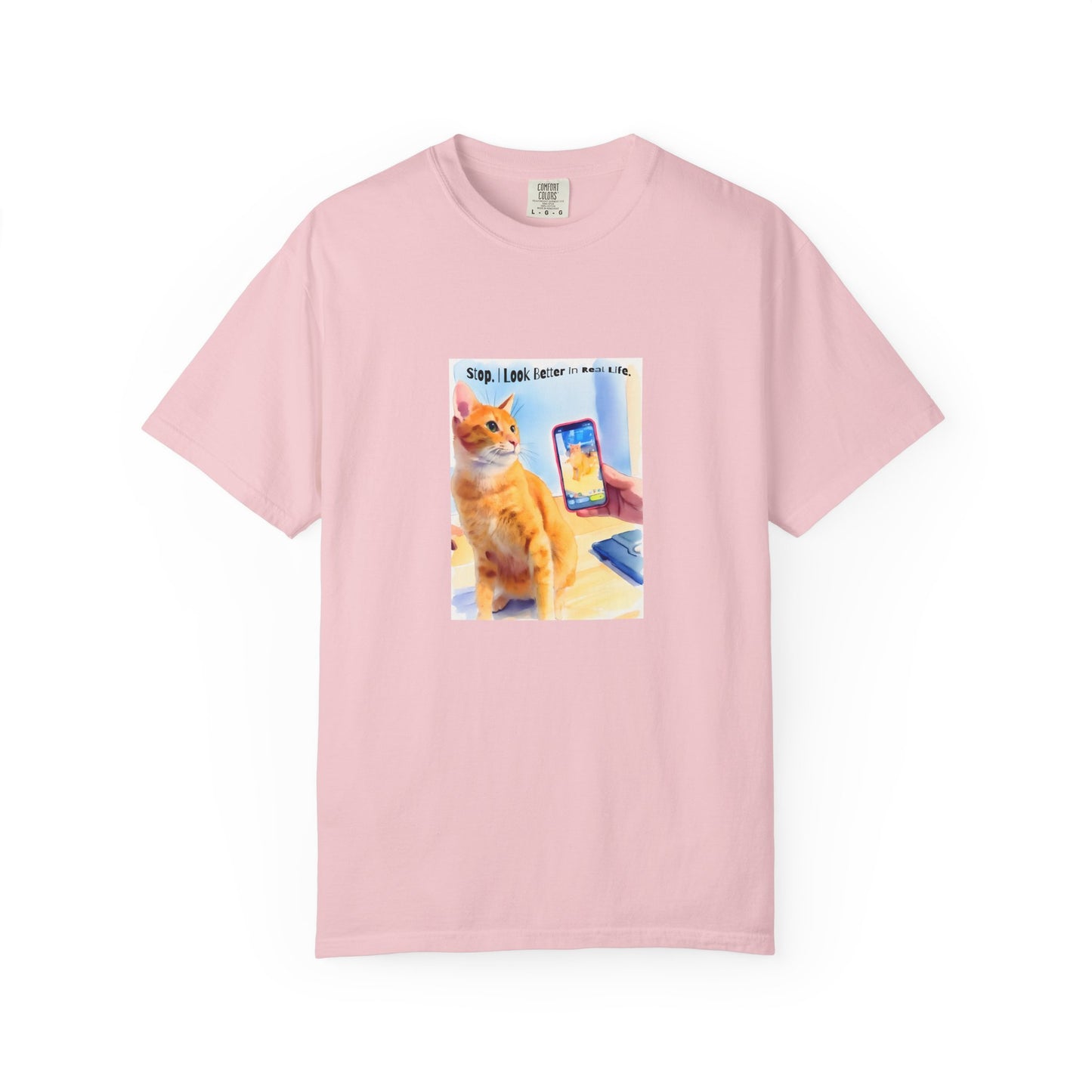 Stop, I Look Better in Real Life Funny Cat T-Shirt | Cat Lover Tee