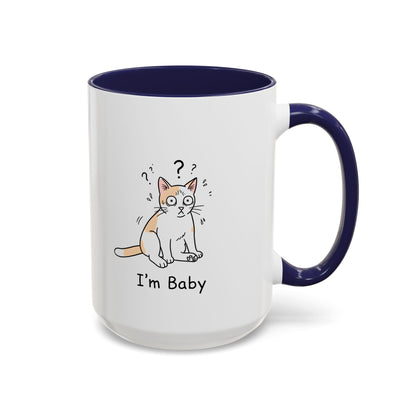 I'm Baby Cat Mug Funny Cat Coffee Mug | Cat Lover Gift
